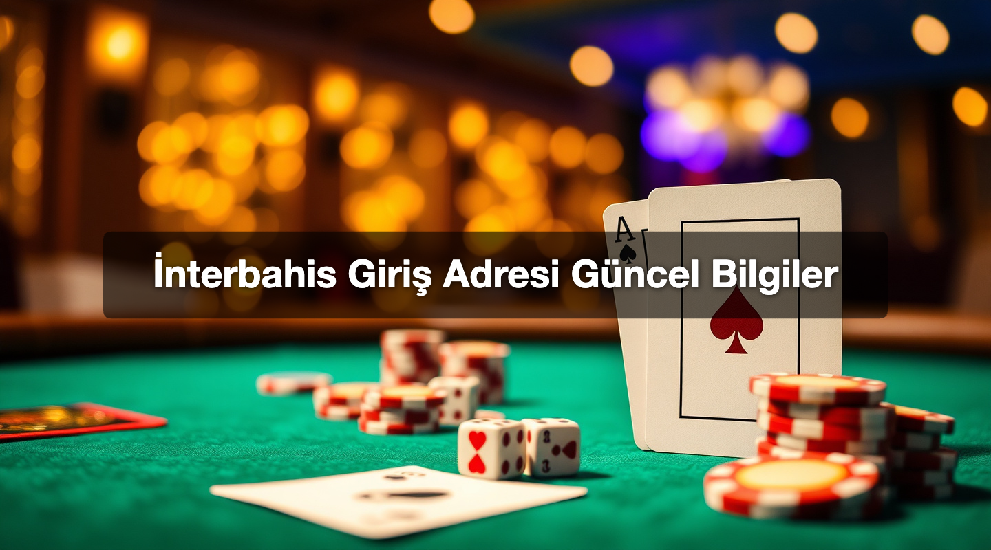 İnterbahis Giriş Adresi Güncel Bilgiler